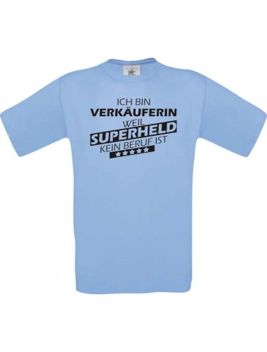 Männer-Shirt Ich bin Verkäuferin, weil Superheld kein Beruf ist, hellblau, Größe L