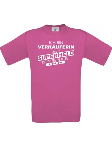 Männer-Shirt Ich bin Verkäuferin, weil Superheld kein Beruf ist, pink, Größe L