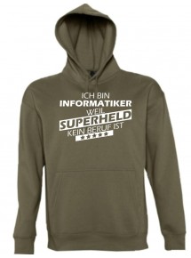 Kapuzen Sweatshirt  Ich bin Informatiker, weil Superheld kein Beruf ist, army, Größe L