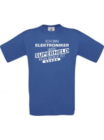 Männer-Shirt Ich bin Elektroniker, weil Superheld kein Beruf ist, royal, Größe L
