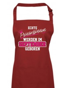 Kochschürze Echte Prinzessinnen werden im SEPTEMBER geboren, burgundy