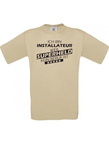 Männer-Shirt Ich bin Installateur, weil Superheld kein Beruf ist, khaki, Größe L