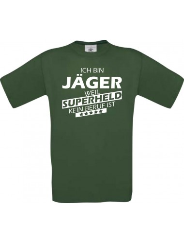 Männer-Shirt Ich bin Jäger, weil Superheld kein Beruf ist, grün, Größe L