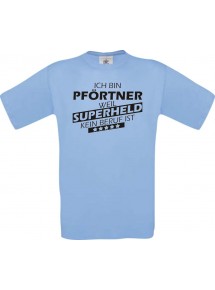 Männer-Shirt Ich bin Pförtner, weil Superheld kein Beruf ist, hellblau, Größe L