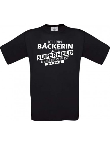 Männer-Shirt Ich bin Bäckerin, weil Superheld kein Beruf ist, schwarz, Größe L