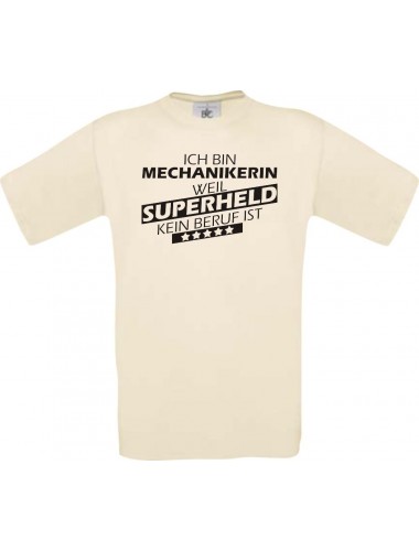 Männer-Shirt Ich bin Mechanikerin, weil Superheld kein Beruf ist