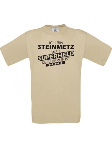 Männer-Shirt Ich bin Steinmetz, weil Superheld kein Beruf ist, khaki, Größe L