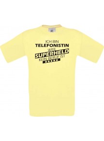 Männer-Shirt Ich bin Telefonistin, weil Superheld kein Beruf ist
