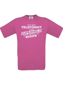 Männer-Shirt Ich bin Telefonist, weil Superheld kein Beruf ist, pink, Größe L