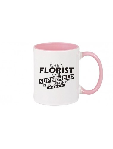 Kaffeepott beidseitig mit Motiv bedruckt Ich bin Florist, weil Superheld kein Beruf ist, Farbe rosa