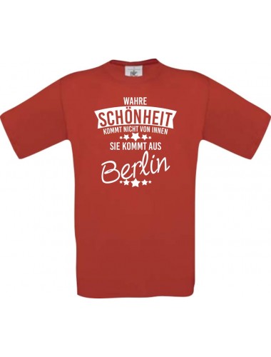 Unisex T-Shirt Wahre Schönheit kommt aus Berlin, rot, L