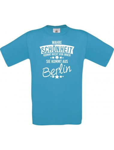 Unisex T-Shirt Wahre Schönheit kommt aus Berlin, türkis, L