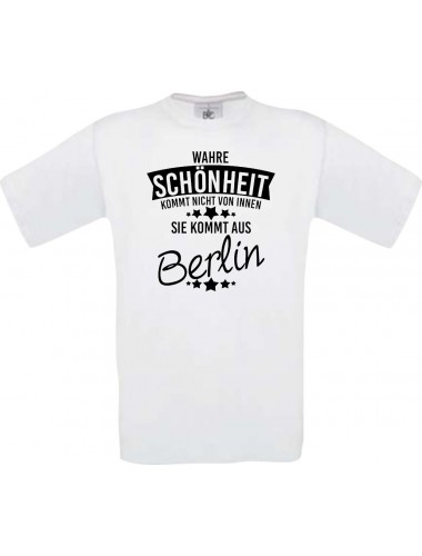 Unisex T-Shirt Wahre Schönheit kommt aus Berlin, weiss, L