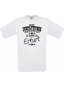 Unisex T-Shirt Wahre Schönheit kommt aus Erfurt