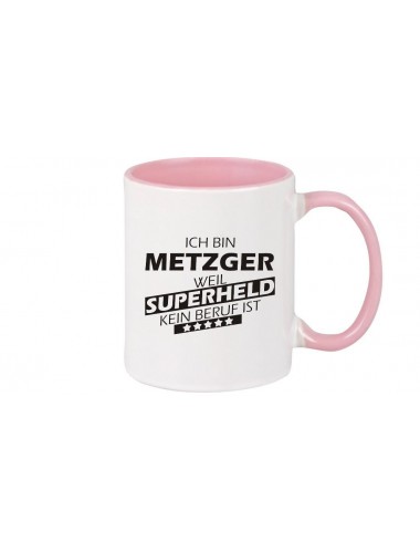 Kaffeepott beidseitig mit Motiv bedruckt Ich bin Metzger, weil Superheld kein Beruf ist, Farbe rosa