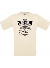 Unisex T-Shirt Wahre Schönheit kommt aus Erfurt, natur, L