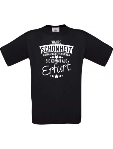 Unisex T-Shirt Wahre Schönheit kommt aus Erfurt, schwarz, L