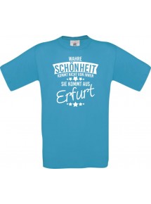 Unisex T-Shirt Wahre Schönheit kommt aus Erfurt, türkis, L