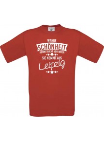 Unisex T-Shirt Wahre Schönheit kommt aus Leipzig, rot, L