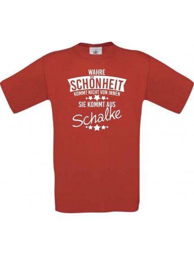 Unisex T-Shirt Wahre Schönheit kommt aus Schalke, rot, L
