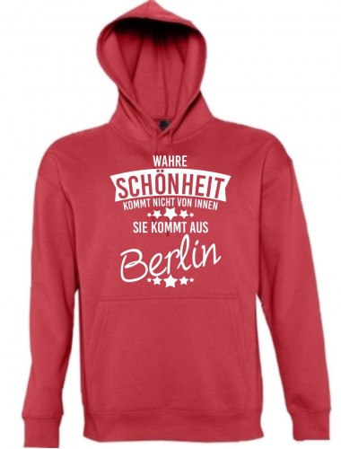 Kapuzen Sweatshirt Wahre Schönheit kommt aus Berlin, rot, L