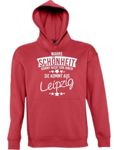 Kapuzen Sweatshirt Wahre Schönheit kommt aus Leipzig, rot, L