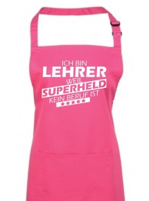 Kochschürze, Ich bin Lehrer, weil Superheld kein Beruf ist, Farbe hotpink