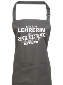 Kochschürze, Ich bin Lehrerin, weil Superheld kein Beruf ist, Farbe darkgrey