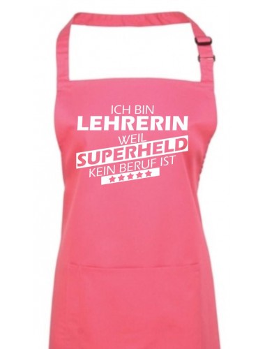 Kochschürze, Ich bin Lehrerin, weil Superheld kein Beruf ist, Farbe fuchsia