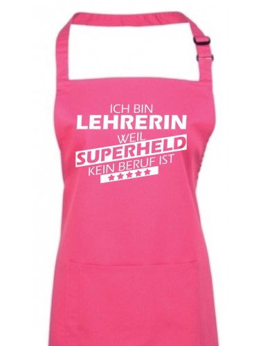 Kochschürze, Ich bin Lehrerin, weil Superheld kein Beruf ist, Farbe hotpink