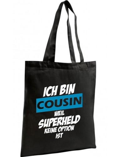 Shopping Bag Organic Zen, Shopper Ich bin Cousin weil Superheld keine Option ist,