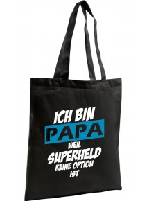 Shopping Bag Organic Zen, Shopper Ich bin Papa weil Superheld keine Option ist,