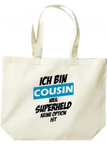 große Einkaufstasche, Ich bin Cousin weil Superheld keine Option ist,