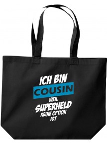 große Einkaufstasche, Ich bin Cousin weil Superheld keine Option ist, schwarz
