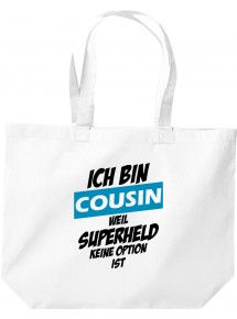große Einkaufstasche, Ich bin Cousin weil Superheld keine Option ist, weiss