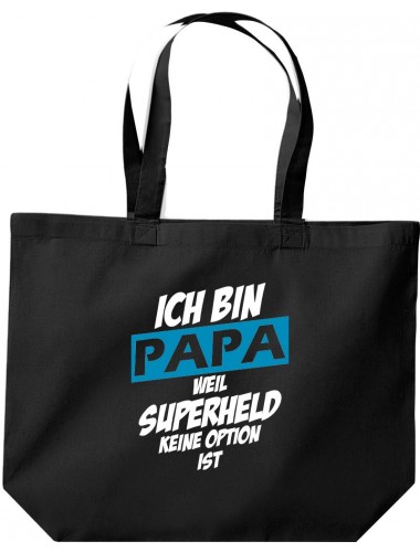 große Einkaufstasche, Ich bin Papa weil Superheld keine Option ist, schwarz