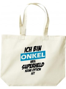 große Einkaufstasche, Ich bin Onkel weil Superheld keine Option ist,