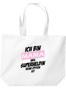 große Einkaufstasche, Ich bin Mama weil Superheldin keine Option ist,