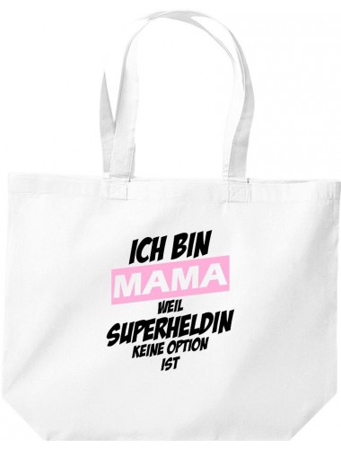 große Einkaufstasche, Ich bin Mama weil Superheldin keine Option ist,