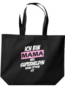 große Einkaufstasche, Ich bin Mama weil Superheldin keine Option ist, schwarz