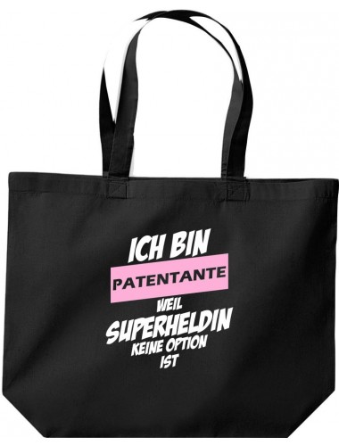 große Einkaufstasche, Ich bin Patentante weil Superheldin keine Option ist, schwarz