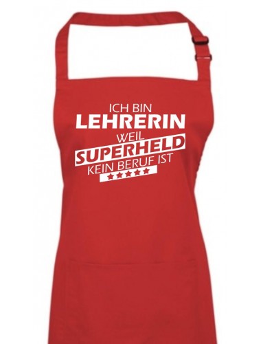 Kochschürze, Ich bin Lehrerin, weil Superheld kein Beruf ist, Farbe rot