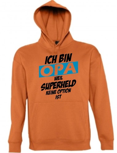 Kapuzen Sweatshirt Ich bin Opa weil Superheld keine Option ist, orange, L