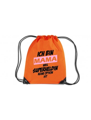Premium Gymsack Ich bin Mama weil Superheldin keine Option ist, orange