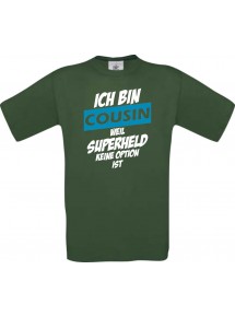 Unisex T-Shirt Ich bin Cousin weil Superheld keine Option ist, grün, L