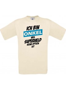 Unisex T-Shirt Ich bin Onkel weil Superheld keine Option ist, natur, L