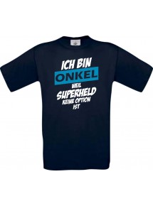 Unisex T-Shirt Ich bin Onkel weil Superheld keine Option ist, navy, L