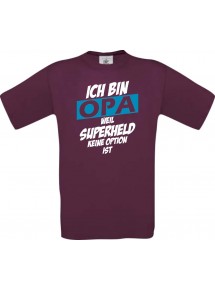 Unisex T-Shirt Ich bin Opa weil Superheld keine Option ist, burgundy, L