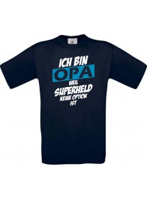 Unisex T-Shirt Ich bin Opa weil Superheld keine Option ist, navy, L