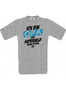 Unisex T-Shirt Ich bin Opa weil Superheld keine Option ist, sportsgrey, L